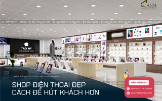 SHOP ĐIỆN THOẠI ĐẸP – CÁCH ĐỂ HÚT KHÁCH HƠN